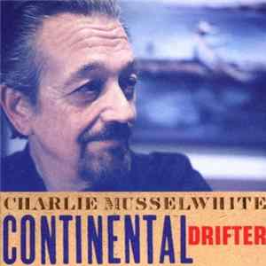 FLAC Charlie Musselwhite - Continental Drifter