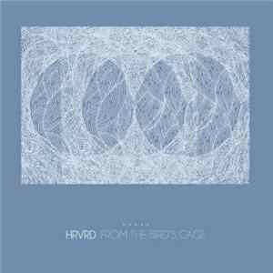 FLAC HRVRD - From The Bird's Cage
