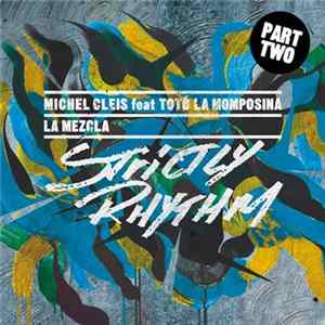 FLAC Michel Cleis Feat. Totó La Momposina - La Mezcla (Part 2)