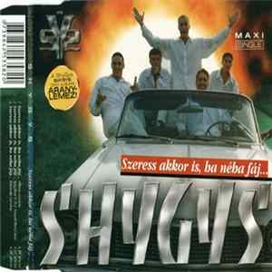 FLAC Shygys - Szeress Akkor Is, Ha Néha Fáj...