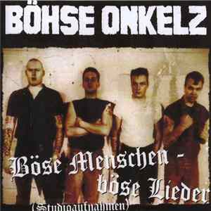 FLAC Böhse Onkelz - Böse Menschen Böse Lieder - Studioaufnahmen