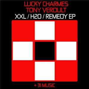 FLAC Lucky Charmes, Tony Verdult - XXL / H20 / Remedy EP