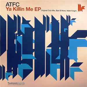 FLAC ATFC - Ya Killin Me EP
