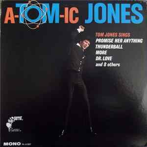 FLAC Tom Jones - A-Tom-ic Jones (Mono)