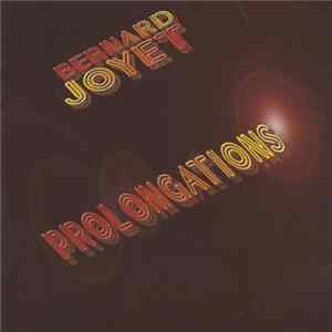 FLAC Bernard Joyet - Prolongations