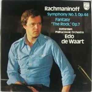 FLAC Rachmaninoff - Rotterdam Philharmonic Orchestra, Edo de Waart - Symphony No. 3, Op. 44 / Fantasy "The Rock," Op. 7