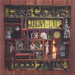 FLAC Chris Cacavas & Junkyard Love - Good Times