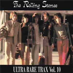 FLAC The Rolling Stones - Ultra Rare Trax Vol. 10