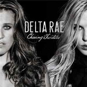 FLAC Delta Rae - Chasing Twisters