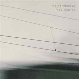 FLAC Max Richter - Memoryhouse