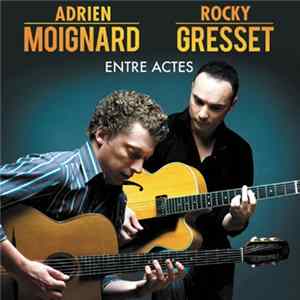 FLAC Adrien Moignard, Rocky Gresset - Entres Actes