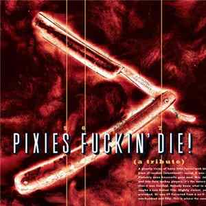 FLAC Various - Pixies Fuckin' Die! (A Tribute)