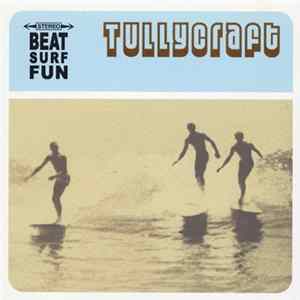 FLAC Tullycraft - Beat Surf Fun