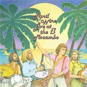 FLAC April Wine - Live At The El Mocambo