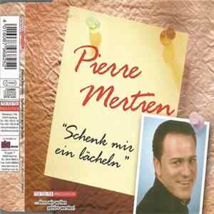 FLAC Pierre Mertien - Schenk Mir Ein Lächeln