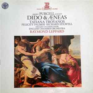 FLAC Henry Purcell, Tatiana Troyanos, Felicity Palmer, Richard Stilwell, English Chamber Choir, English Chamber Orchestra, Raymond Leppard - Dido & Aeneas