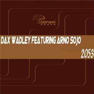 FLAC Dax Wadley Featuring Arno Sojo - 2053