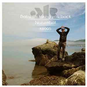 FLAC Naturebot - Baby, I'm Taking You Back
