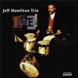 FLAC Jeff Hamilton Trio - Live!