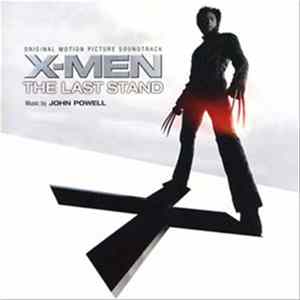 FLAC John Powell - X-Men: The Last Stand (Original Motion Picture Soundtrack)