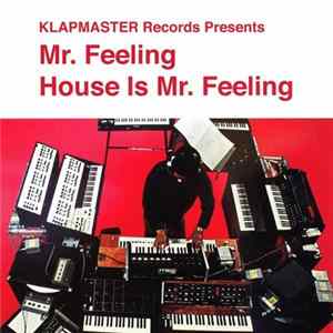 FLAC Mr. Feeling - House Is Mr. Feeling