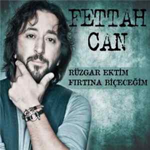 FLAC Fettah Can - Rüzgar Ektim Fırtına Biçeceğim