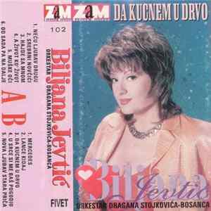 FLAC Biljana Jevtić, Orkestar Dragana Stojkovića Bosanca - Da Kucnem U Drvo