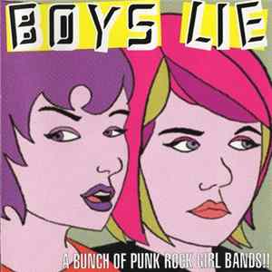 FLAC Various - Boys Lie: A Bunch Of Punk Rock Girl Bands!!