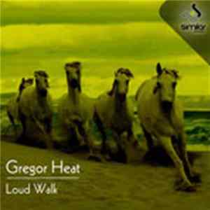 FLAC Gregor Heat - Loud Walk