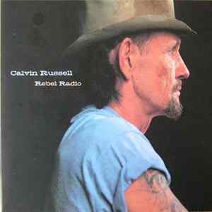 FLAC Calvin Russell - Rebel Radio