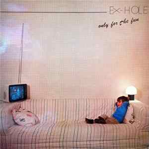 FLAC Ex-Hole - Only For The Fun