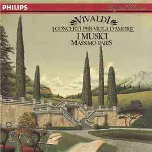 FLAC Vivaldi, I Musici, Massimo Paris - I Concerti Per Viola D'Amore