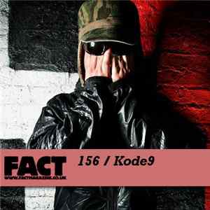 FLAC Kode9 - FACT Mix 156