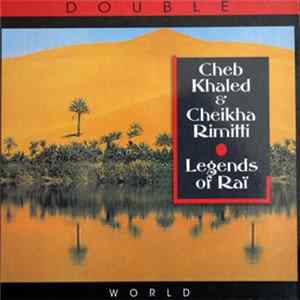 FLAC Cheb Khaled & Cheikha Rimitti - Legends Of Raï