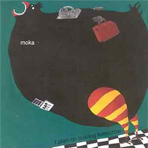 FLAC Moka - I Plan On Leaving Tomorrow