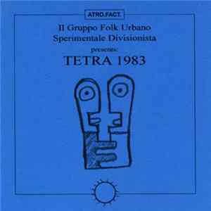 FLAC Gruppo Folk Urbano Sperimentale Divisionista - Tetra 1983