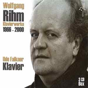 FLAC Wolfgang Rihm - Udo Falkner - Klavierwerke 1966 - 2000