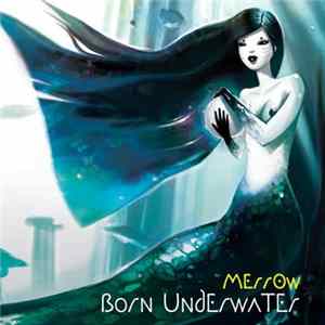 FLAC Merr0w - Born Underwater