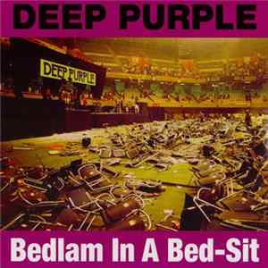 FLAC Deep Purple - Bedlam In A Bed-Sit