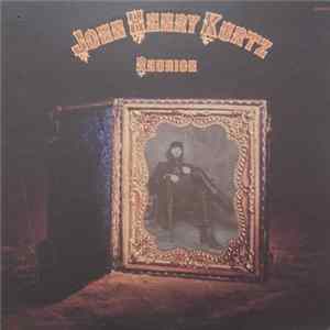 FLAC John Henry Kurtz - Reunion