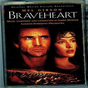 FLAC James Horner Performed By The London Symphony Orchestra - Braveheart (Original Motion Picture Soundtrack)