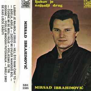 FLAC Mirsad Ibrahimović - Ljubav Je Najbolji Drug