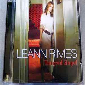 FLAC LeAnn Rimes - Twisted Angel
