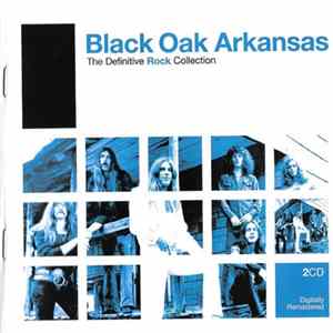 FLAC Black Oak Arkansas - The Definitive Rock Collection