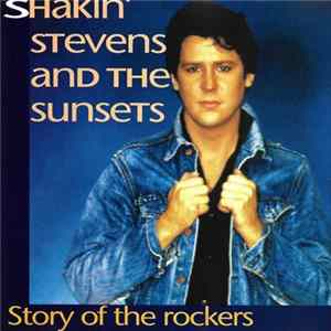 FLAC Shakin' Stevens And The Sunsets - Story Of The Rockers