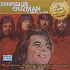 FLAC Enrique Guzmán Y El Grupo Nahuatl - 16 Éxitos De Oro