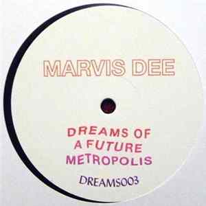 FLAC Marvis Dee - Dreams Of A Future Metropolis