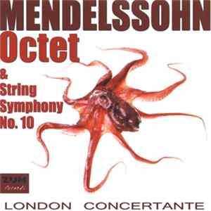 FLAC Mendelssohn, London Concertante - Octet & String Symphony No. 10