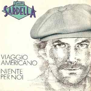 FLAC Luca Sardella - Viaggio Americano / Niente Per Noi