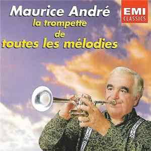 FLAC Maurice André - La Trompette De Toutes Les Mélodies